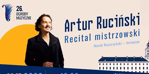 ARTUR RUCI\u0143SKI. Recital mistrzowski