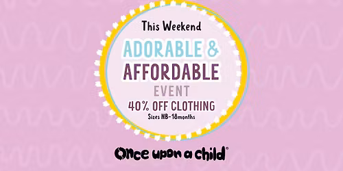 Adorable & Affordable Event **40% Off NB-18M Clothing**