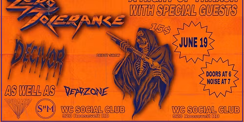 Zero Tolerance, Decivor, As Well As, Deadzone & Pyramyd, live at The WC Social Club!