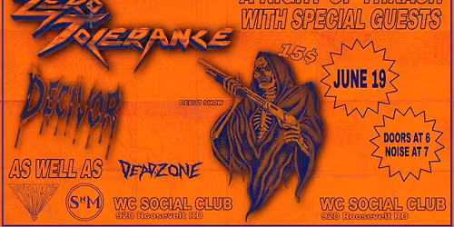 Zero Tolerance, Decivor, As Well As, Deadzone & Pyramyd, live at The WC Social Club!