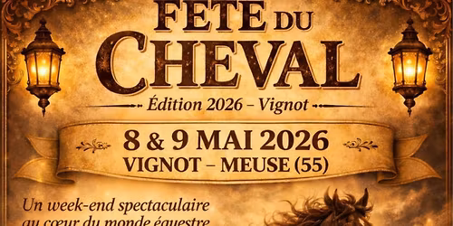 F\u00eate du Cheval Vignot 08 et 09 mai 2026
