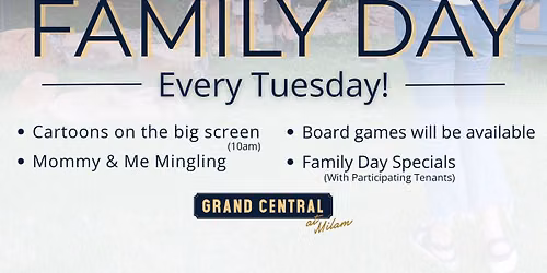 Family Day at Grand Central at Milam