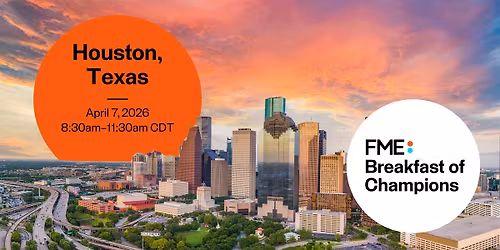 FME Breakfast of Champions: Houston