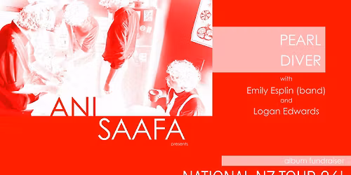 ANI SAAFA - NZ Album Fundraiser Tour | PEARL DIVER