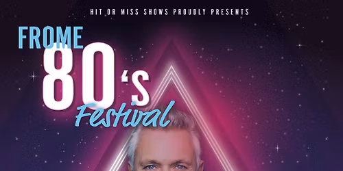 Frome 80's Fest with Martin Kemp - Cheese & Grain, Frome