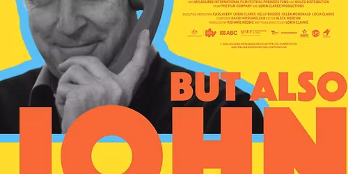 MFF Screening - But Also John Clarke