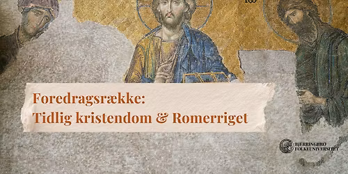 Foredragsr\u00e6kke - Den tidlige kristendoms m\u00f8de med Romerrigets hellenistiske byer