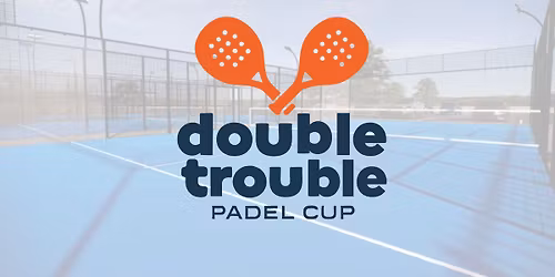 Double Trouble Padel Cup 2026