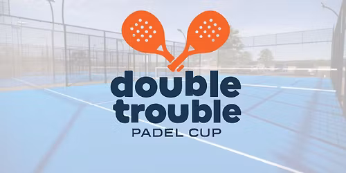 Double Trouble Padel Cup 2026
