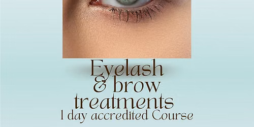 Eyelash and brow treatments 1 day accredited course 
