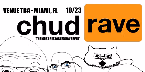 CHUD RAVE - THE MOST RESTARTED RAVE EVER