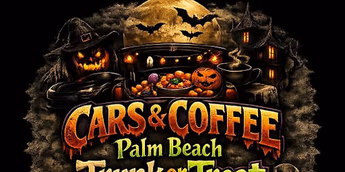 13th Annual Cars & Coffee Palm Beach Trunk or Treat Halloween Spooktacular \ud83c\udf83