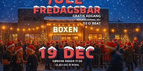 FREDAGSBAR \u2013 JULE EDITION I BOXEN HOLB\u00c6K!