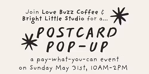 Postcard Pop-Up @ Love Buzz Coffee