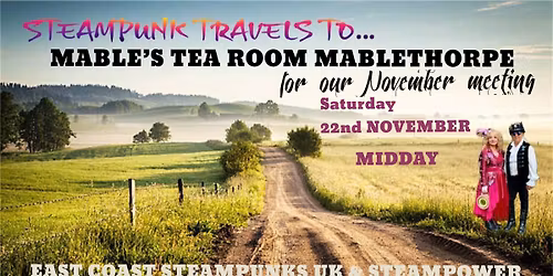 STEAMPUNK TRAVELS to\u2026Mable\u2019s Tea Room Mablethorpe