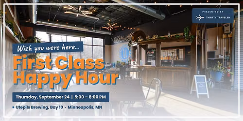 Thrifty Traveler First Class Happy Hour | Minneapolis