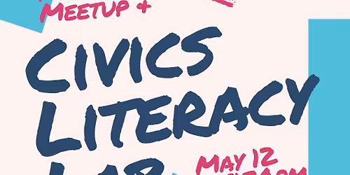 Members' Meetup \u2014 MADVoters' Civics Literacy Lab
