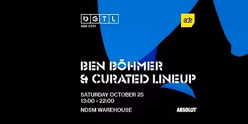 *SOLD OUT* DGTL ADE presents Ben B\u00f6hmer & Curated linup