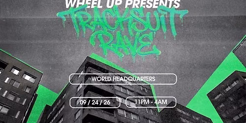 WHEEL UP: UK GARAGE TRACKSUIT RAVE \/\/ THURSDAY 24TH SEPTEMBER