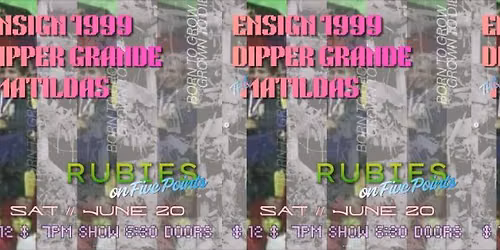 Ensign 1999, The Matildas, Dipper Grande at Rubies on Five Points