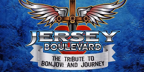  JERSEY BOULEVARD: The Tribute to Bon Jovi and Journey