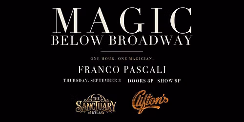 Sanctuary DTLA Presents: Magic Below Broadway