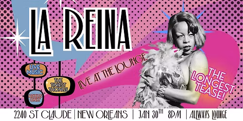 La Reina: Live at The Lounge- The Longest Tease
