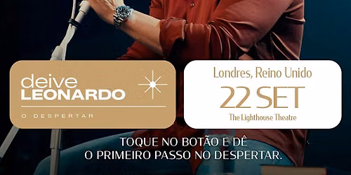 O DESPERTAR \u2022 DEIVE LEONARDO EM LONDRES