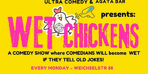 Wet Chickens Comedy Open Mic