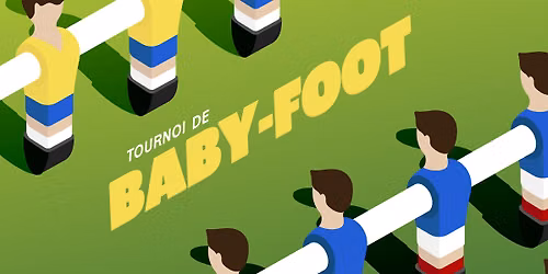 TOURNOI BABY-FOOT X Gallia