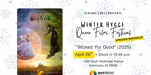 Seasons (50+) Winter Hygge Queer Film Festival: "Wicked: For Good" (2025)