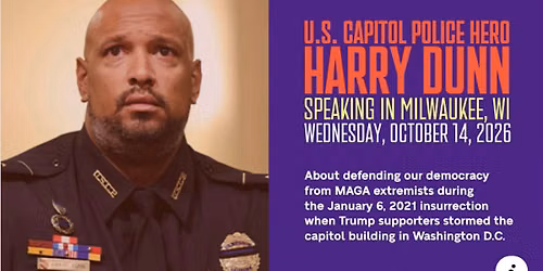 Capitol Police Hero Harry Dunn: Defending Demoncracy in Milwaukee