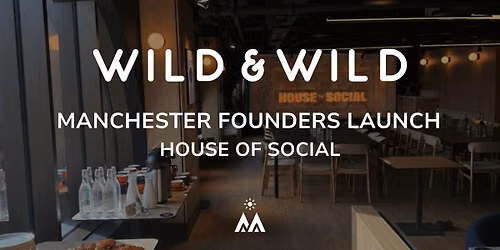 Manchester Founders Launch - House of Social