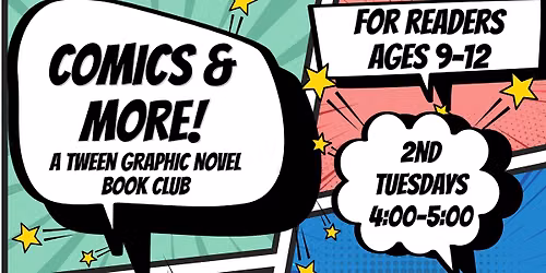 Comics & More: A Tween Graphic Novel Book Club