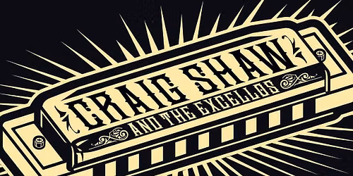 Craig Shaw & The Excellos plus The Ton-Up Trio... FREE ENTRY