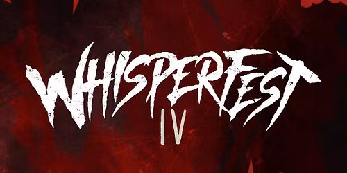WHISPERFEST IV