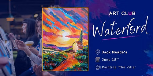 ArtClub - Waterford - June 18th