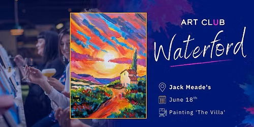 ArtClub - Waterford - June 18th