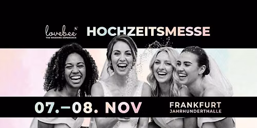 lovebee Frankfurt 2026 | Die moderne Hochzeitsmesse in der Jahrhunderthalle