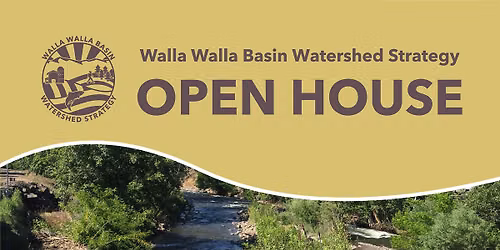 Walla Walla Basin Watershed Strategy Open House
