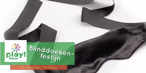 PLAY Nijmegen - Blinddoekenfestijn