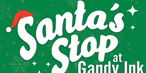 Santa\u2019s Stop at Gandy Ink!