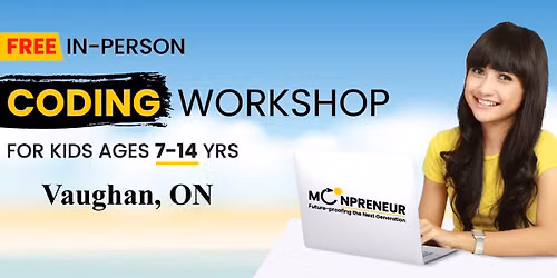 Free In-person Coding Class in Vaughan For Kids Ages 7-14 Years