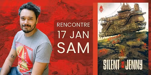Rencontre-D\u00e9dicace \u00b7 Mathieu Bablet \u00b7 Silent Jenny