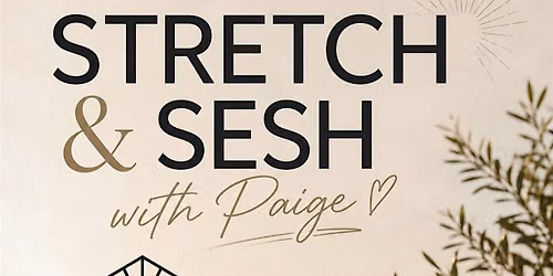 Stretch & sesh with Paige