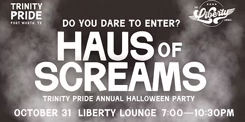 Haus of Screams: Trinity Pride Annual Halloween Party