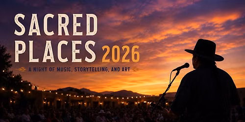 Sacred Places 2026: A Night of Music, Storytelling, and Art