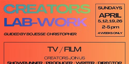 Creators Lab (TV\/Film) \u00b7 Showrunner\/Writer\/Producer\/Director Group Workshop