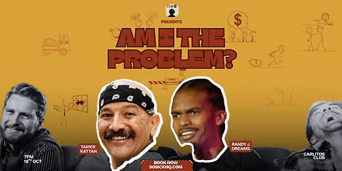 Comedy Night: Am I The Problem