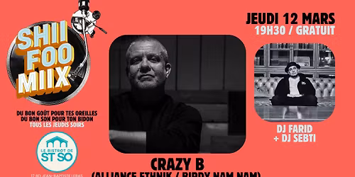 \ud83e\udea9\ud83e\udd62 SHII FOO MIIX \ud83e\udd62\ud83e\udea9 CRAZY B (ALLIANCE EHTNIK \/ BIRDY NAM NAM) + DJ FARID + DJ SEBTI (GRATUIT)